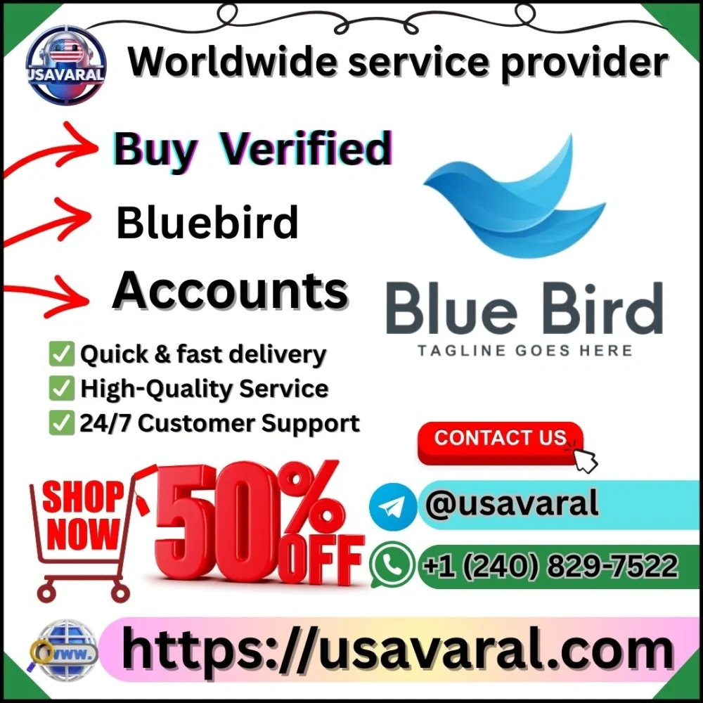 Buy Verified Bluebird Accounts